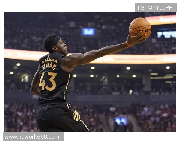 帕斯卡尔西亚卡姆：从默默无闻到NBA明星的励志之路与成就分析